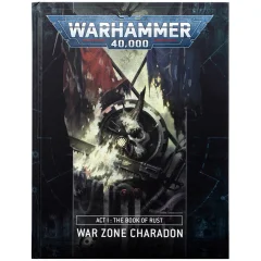 War Zone Charadon: Act 1 – The Book of Rust (Hardback)